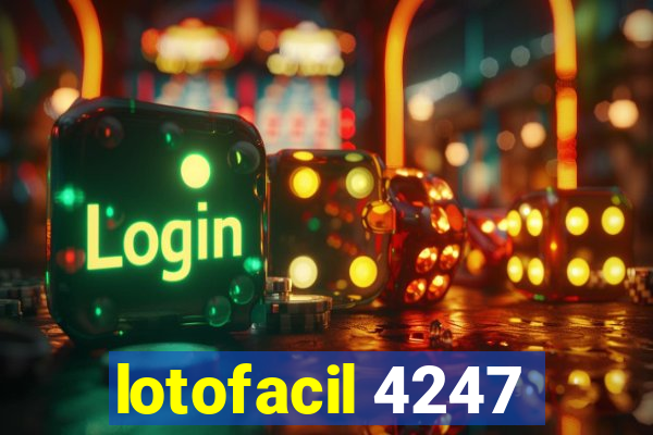 lotofacil 4247